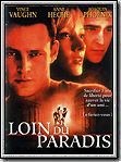 Affiche du film Loin du paradis (1998) de Joseph Ruben Affiche du film Loin du paradis (1998) de Joseph Ruben. Voir Loin du paradis en streaming / torrent sur meilleurs-films.fr