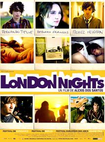 Affiche du film London Nights (2009) de Alexis Dos Santos. Voir London Nights en streaming / torrent sur meilleurs-films.fr