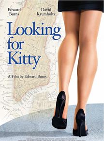 Affiche du film Looking for Kitty (2004) de Edward Burns Affiche du film Looking for Kitty (2004) de Edward Burns. Voir Looking for Kitty en streaming / torrent sur meilleurs-films.fr