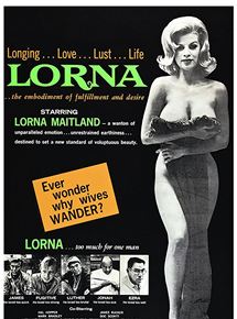 Affiche du film Lorna (1964) de Russ Meyer. Voir Lorna en streaming / torrent sur meilleurs-films.fr