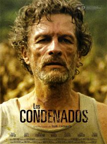 Affiche du film Los condenados (2009) de Isaki Lacuesta Affiche du film Los condenados (2009) de Isaki Lacuesta. Voir Los condenados en streaming / torrent sur meilleurs-films.fr