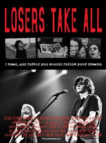 Affiche du film Losers Take All (2011) de Alex Steyermark. Voir Losers Take All en streaming / torrent sur meilleurs-films.fr