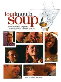 Affiche du film Loudmouth Soup (2005) de Adam Watstein. Voir Loudmouth Soup en streaming / torrent sur meilleurs-films.fr