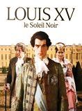 Affiche du film Louis XV, le soleil noir (2009) de Thierry Binisti Affiche du film Louis XV, le soleil noir (2009) de Thierry Binisti. Voir Louis XV, le soleil noir en streaming / torrent sur meilleurs-films.fr