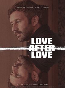 Affiche du film Love After Love (2017) de Russel Harbaugh Affiche du film Love After Love (2017) de Russel Harbaugh. Voir Love After Love en streaming / torrent sur meilleurs-films.fr