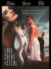 Affiche du film Love, Cheat & Steal (1993) de William Curran. Voir Love, Cheat & Steal en streaming / torrent sur meilleurs-films.fr