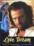 Affiche du film Love Dream (1988) de Charles Finch Affiche du film Love Dream (1988) de Charles Finch. Voir Love Dream en streaming / torrent sur meilleurs-films.fr