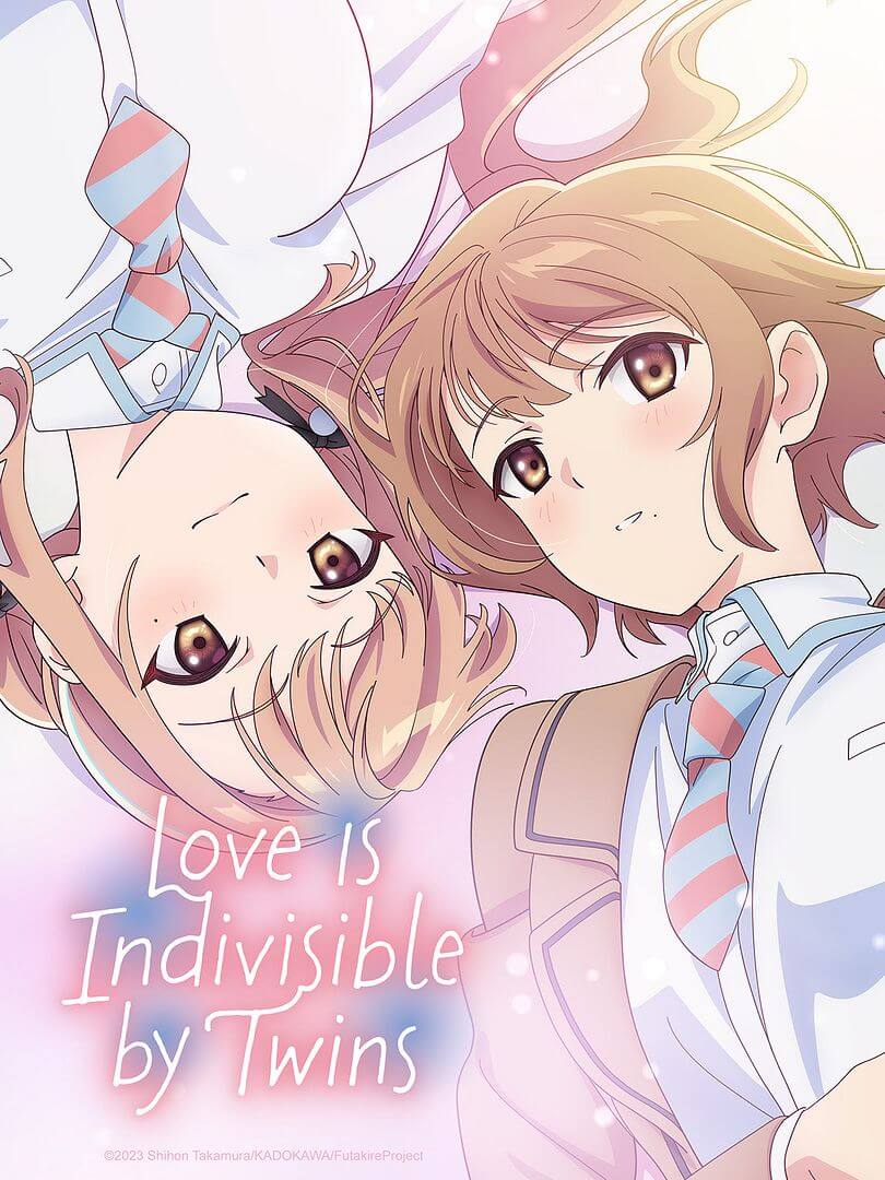 Affiche de la série Love Is Indivisible by Twins (2024) de . Voir Love Is Indivisible by Twins en streaming / torrent sur meilleurs-films.fr