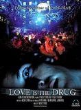 Affiche du film Love is the drug (2006) de Elliott Lester Affiche du film Love is the drug (2006) de Elliott Lester. Voir Love is the drug en streaming / torrent sur meilleurs-films.fr