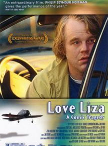 Affiche du film Love Liza (2002) de Todd Louiso. Voir Love Liza en streaming / torrent sur meilleurs-films.fr