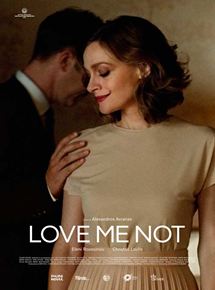 Affiche du film Love Me Not (2017) de Alexandros Avranas. Voir Love Me Not en streaming / torrent sur meilleurs-films.fr
