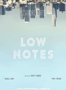 Affiche du film Low Notes (2016) de Laurier Fourniau. Voir Low Notes en streaming / torrent sur meilleurs-films.fr