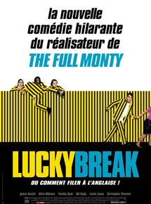 Affiche du film Lucky Break (2001) de Peter Cattaneo. Voir Lucky Break en streaming / torrent sur meilleurs-films.fr