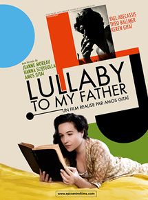 Affiche du film Lullaby to My Father (2012) de Amos Gitaï Affiche du film Lullaby to My Father (2012) de Amos Gitaï. Voir Lullaby to My Father en streaming / torrent sur meilleurs-films.fr