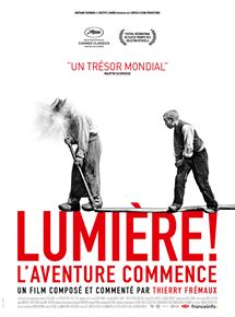 Affiche du film Lumière ! Laventure commence (2016) de Thierry Frémaux. Voir Lumière ! Laventure commence en streaming / torrent sur meilleurs-films.fr