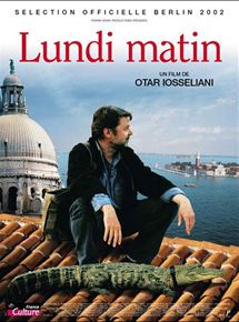 Affiche du film Lundi Matin (2001) de Otar Iosseliani. Voir Lundi Matin en streaming / torrent sur meilleurs-films.fr