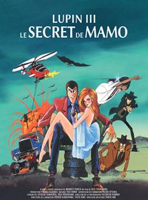 Affiche du film Lupin III : Le secret de Mamo (1978) de Sôji Yoshikawa Affiche du film Lupin III : Le secret de Mamo (1978) de Sôji Yoshikawa. Voir Lupin III : Le secret de Mamo en streaming / torrent sur meilleurs-films.fr