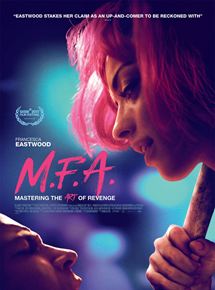 Affiche du film M.F.A. (2017) de Natalia Leite. Voir M.F.A. en streaming / torrent sur meilleurs-films.fr