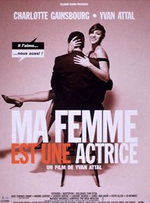 Affiche du film Ma femme est une actrice (2001) de Yvan Attal Affiche du film Ma femme est une actrice (2001) de Yvan Attal. Voir Ma femme est une actrice en streaming / torrent sur meilleurs-films.fr