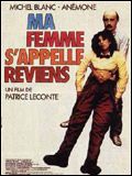 Affiche du film Ma femme s’appelle reviens (1981) de Patrice Leconte Affiche du film Ma femme s’appelle reviens (1981) de Patrice Leconte. Voir Ma femme s’appelle reviens en streaming / torrent sur meilleurs-films.fr