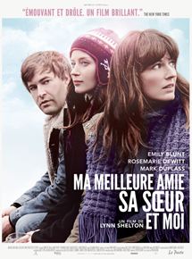Affiche du film Ma meilleure amie, sa soeur et moi (2011) de Lynn Shelton. Voir Ma meilleure amie, sa soeur et moi en streaming / torrent sur meilleurs-films.fr