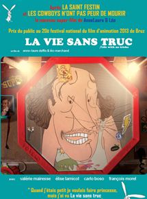 Affiche du film Ma vie sans truc (2011) de Léo Berzingue,Anne-Laure Berzingue,. Voir Ma vie sans truc en streaming / torrent sur meilleurs-films.fr
