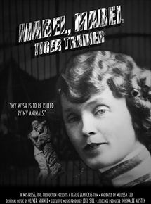 Affiche du film Mabel, Mabel, Tiger Trainer (2017) de Leslie Zemeckis. Voir Mabel, Mabel, Tiger Trainer en streaming / torrent sur meilleurs-films.fr