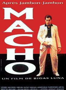 Affiche du film Macho (1993) de Bigas Luna. Voir Macho en streaming / torrent sur meilleurs-films.fr