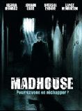 Affiche du film Madhouse (2004) de William Butler. Voir Madhouse en streaming / torrent sur meilleurs-films.fr