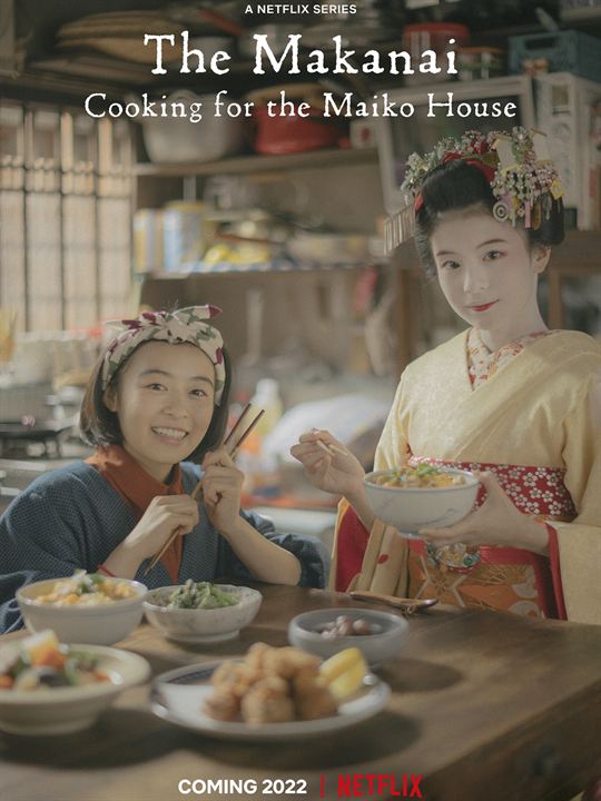 Affiche de la série Makanai : Dans la cuisine des maiko (2023) de . Voir Makanai : Dans la cuisine des maiko en streaming / torrent sur meilleurs-films.fr