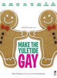 Affiche du film Make the Yuletide Gay (2009) de Rob Williams. Voir Make the Yuletide Gay en streaming / torrent sur meilleurs-films.fr