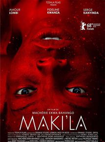 Affiche du film Maki’la (2018) de Machérie Ekwa Bahango Affiche du film Maki’la (2018) de Machérie Ekwa Bahango. Voir Maki’la en streaming / torrent sur meilleurs-films.fr