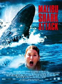 Affiche du film Malibu Shark Attack (2009) de David Lister Affiche du film Malibu Shark Attack (2009) de David Lister. Voir Malibu Shark Attack en streaming / torrent sur meilleurs-films.fr