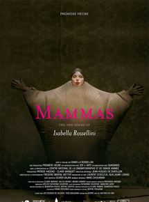 Affiche du film Mammas (2013) de Isabella Rossellini. Voir Mammas en streaming / torrent sur meilleurs-films.fr
