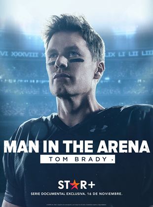 Affiche de la série Man In The Arena : Tom Brady (2021) de Affiche de la série Man In The Arena : Tom Brady (2021) de . Voir Man In The Arena : Tom Brady en streaming / torrent sur meilleurs-films.fr