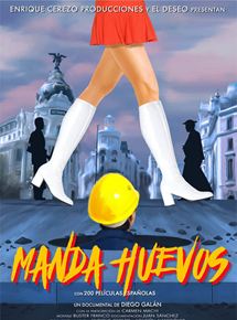 Affiche du film Manda Huevos (2016) de Diego Galán. Voir Manda Huevos en streaming / torrent sur meilleurs-films.fr