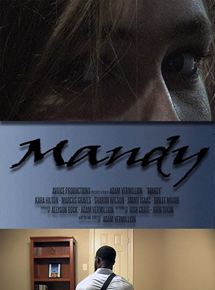 Affiche du film Mandy (2016) de Adam Vermillion. Voir Mandy en streaming / torrent sur meilleurs-films.fr