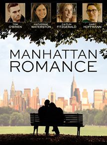 Affiche du film Manhattan Romance (2015) de Tom O'Brien (I) Affiche du film Manhattan Romance (2015) de Tom O'Brien (I). Voir Manhattan Romance en streaming / torrent sur meilleurs-films.fr