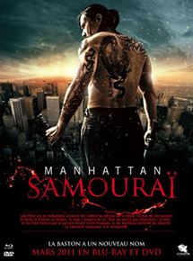 Affiche du film Manhattan Samouraï (2009) de Wayne Kennedy. Voir Manhattan Samouraï en streaming / torrent sur meilleurs-films.fr