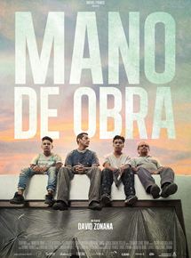Affiche du film Mano de Obra (2020) de David Zonana. Voir Mano de Obra en streaming / torrent sur meilleurs-films.fr