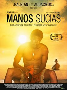 Affiche du film Manos Sucias (2014) de Josef Wladyka. Voir Manos Sucias en streaming / torrent sur meilleurs-films.fr