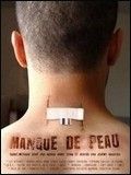 Affiche du court métrage Manque de peau (2004) de Jeremy Angelier Affiche du court métrage Manque de peau (2004) de Jeremy Angelier. Voir Manque de peau en streaming / torrent sur meilleurs-films.fr