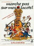Affiche du film Marche pas sur mes lacets (1977) de Max Pécas. Voir Marche pas sur mes lacets en streaming / torrent sur meilleurs-films.fr