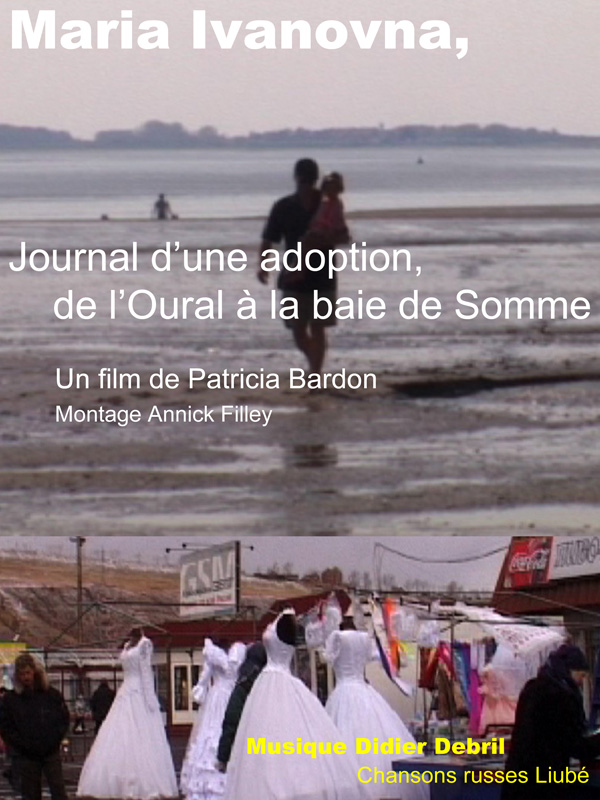 Affiche du court métrage Maria Ivanovna, journal d’une adoption, de l’Oural à la baie de Somme (2012) de Patricia Bardon. Voir Maria Ivanovna, journal d’une adoption, de l’Oural à la baie de Somme en streaming / torrent sur meilleurs-films.fr