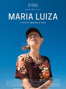 Affiche du film Maria Luiza (2019) de Marcelo Diaz. Voir Maria Luiza en streaming / torrent sur meilleurs-films.fr