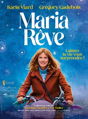 Affiche du film Maria rêve (2022) de Lauriane Escaffre Affiche du film Maria rêve (2022) de Lauriane Escaffre. Voir Maria rêve en streaming / torrent sur meilleurs-films.fr
