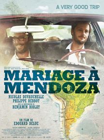 Affiche du film Mariage à Mendoza (2012) de Edouard Deluc. Voir Mariage à Mendoza en streaming / torrent sur meilleurs-films.fr