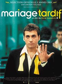 Affiche du film Mariage tardif (2001) de Dover Kosashvili. Voir Mariage tardif en streaming / torrent sur meilleurs-films.fr