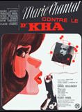 Affiche du film Marie-Chantal contre le docteur Kha (1965) de Claude Chabrol Affiche du film Marie-Chantal contre le docteur Kha (1965) de Claude Chabrol. Voir Marie-Chantal contre le docteur Kha en streaming / torrent sur meilleurs-films.fr