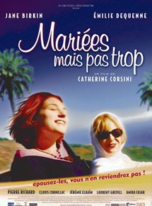 Affiche du film Mariées mais pas trop (2003) de Catherine Corsini. Voir Mariées mais pas trop en streaming / torrent sur meilleurs-films.fr
